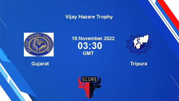 Guj Vs Tpura Live Score Gujarat Vs Tripura Live Elite Group A List A