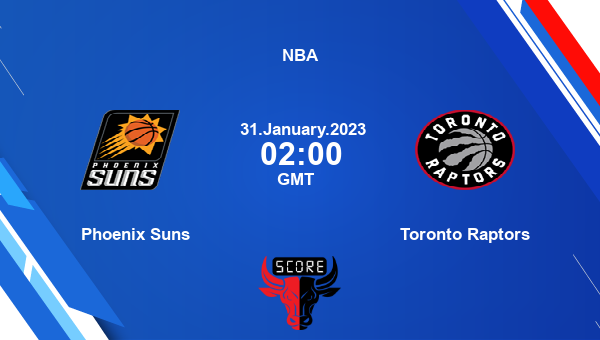 Phoenix Suns vs Toronto Raptors livescore, Match events PHX vs TOR, NBA, tv info