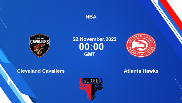 Cleveland Cavaliers vs Atlanta Hawks livescore, Match events CLE vs ATL, NBA, tv info