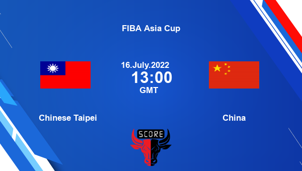 Chinese Taipei vs China livescore, Match events CT vs CHN, FIBA Asia Cup, tv info