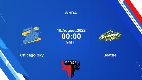 Chicago Sky vs Seattle livescore, Match events CHI vs SEA, WNBA, tv info