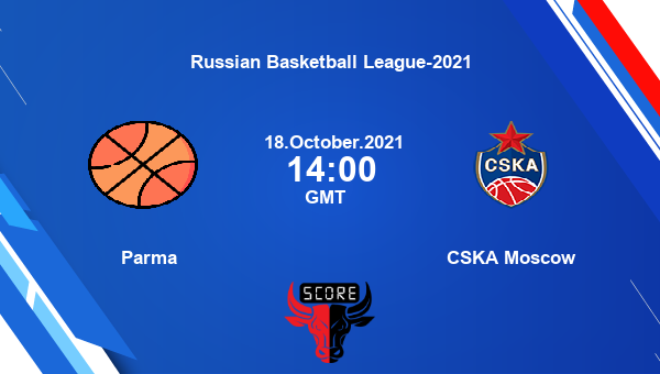 Parma vs CSKA Moscow Dream11 Basketball Prediction | Russian Basketball League-2021 |Team News|