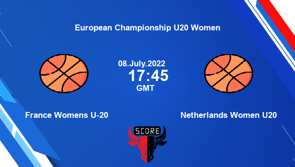 France Womens U-20 vs Netherlands Women U20 livescore, Match events FRW-U20 vs NED-W-U20, European Championship U20 Women, tv info