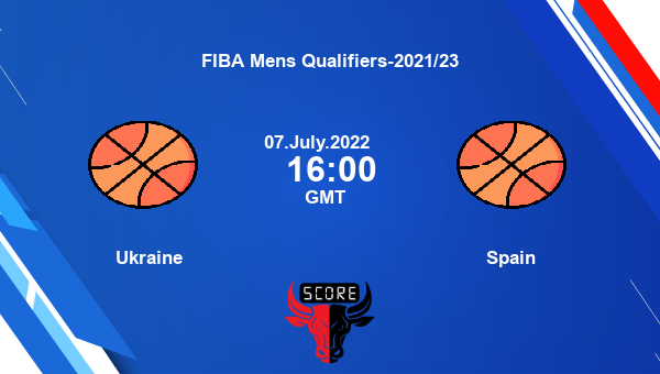 Ukraine vs Spain livescore, Match events UKR vs ESP, FIBA Mens Qualifiers-2021/23, tv info