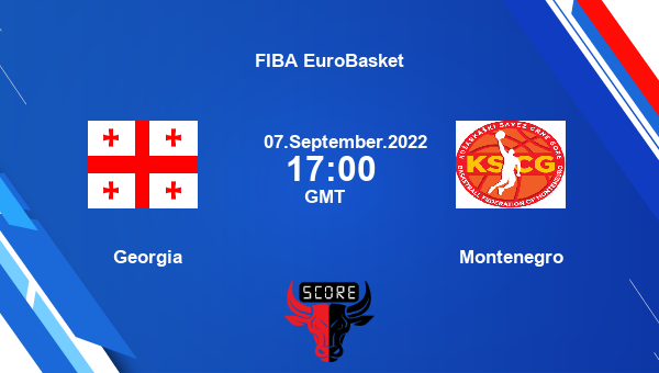 Georgia vs Montenegro livescore, Match events GEO vs MON, FIBA EuroBasket, tv info