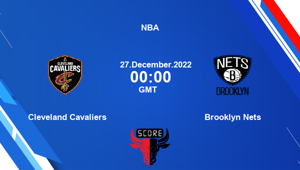 Cleveland Cavaliers vs Brooklyn Nets livescore, Match events CLE vs BKN, NBA, tv info