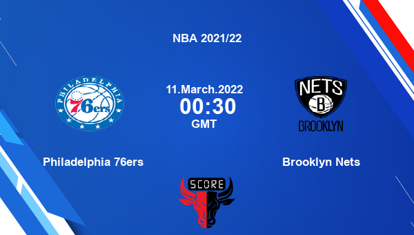 Philadelphia 76ers vs Brooklyn Nets livescore, Match events PHI vs BKN, NBA 2021/22, tv info