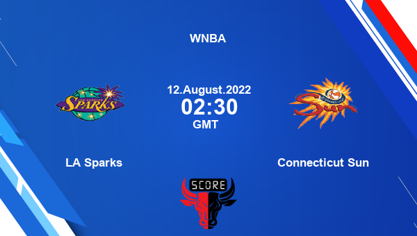 LA Sparks vs Connecticut Sun livescore, Match events LAS vs CON, WNBA, tv info