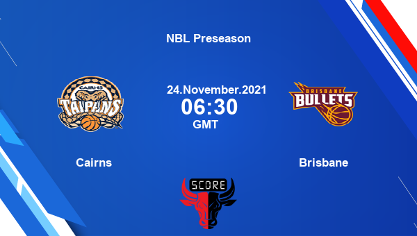 Cairns vs Brisbane Dream11 Basketball Prediction | NBL Preseason