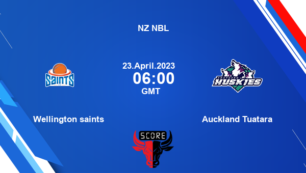 Wellington saints vs Auckland Tuatara livescore, Match events WST vs AT, NZ NBL, tv info