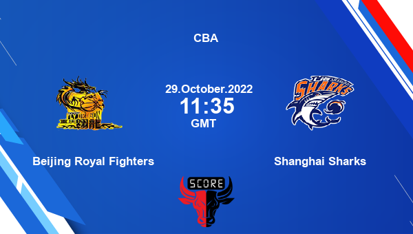 Beijing Royal Fighters vs Shanghai Sharks livescore, Match events BRF vs SS, CBA, tv info