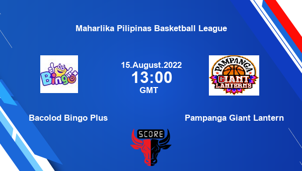 Bacolod Bingo Plus vs Pampanga Giant Lantern livescore, Match events BAC vs PGL, Maharlika Pilipinas Basketball League, tv info