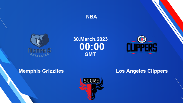 Memphis Grizzlies vs Los Angeles Clippers livescore, Match events MEM vs LAC, NBA, tv info