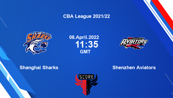 Shanghai Sharks vs Shenzhen Aviators livescore, Match events SS vs SA, CBA League 2021/22, tv info