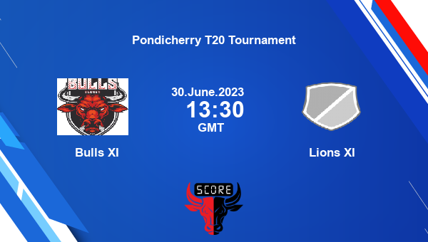 BXI vs LXI live score, Bulls XI vs Lions XI Cricket Match Preview, Match 4 T20, Pondicherry T20 Tournament