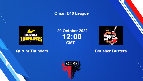 QUT vs BOB live score, Qurum Thunders vs Bousher Busters live Match 21 T10, Oman D10 League