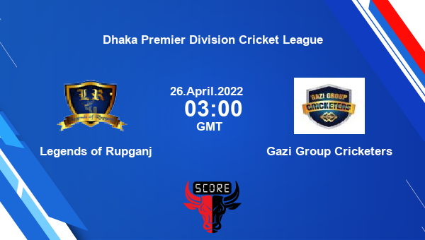 LOR vs GGC live score, Legends of Rupganj vs Gazi Group Cricketers live Super League List A, Dhaka Premier Division Cricket League