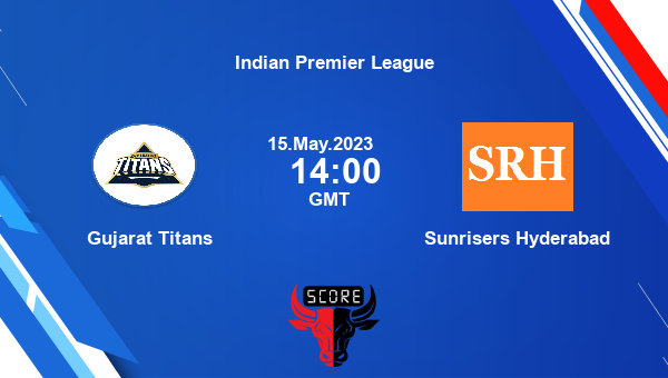 GT vs SRH live score, Gujarat Titans vs Sunrisers Hyderabad live Match 62 T20, Indian Premier League