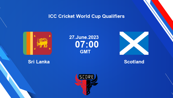 Sl Vs Sco Live Score Sri Lanka Vs Scotland Cricket Match Preview Match 19 Odi Icc Cricket 5496