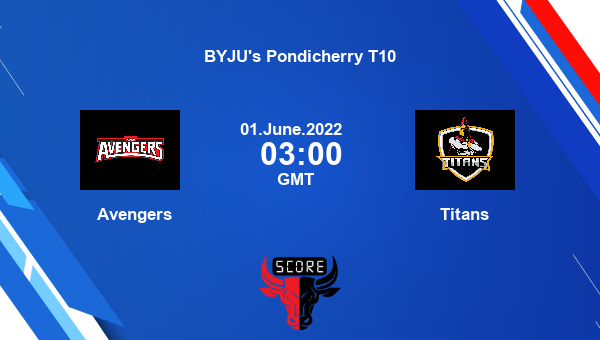 AVE vs TIT live score, Avengers vs Titans live Match 38 T10, BYJU’s Pondicherry T10