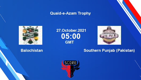 Balochistan vs Southern Punjab (Pakistan) Dream11 Cricket Prediction | Quaid-e-Azam Trophy |Team News|