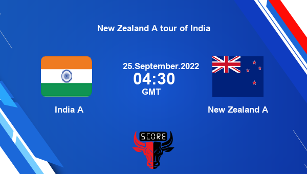 IN-A Vs NZ-A Live Score, India A Vs New Zealand A Live Match 5 List A ...