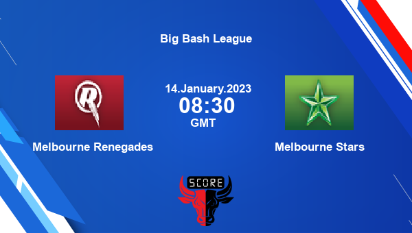 REN Vs STA Live Score, Melbourne Renegades Vs Melbourne Stars Live 41st ...