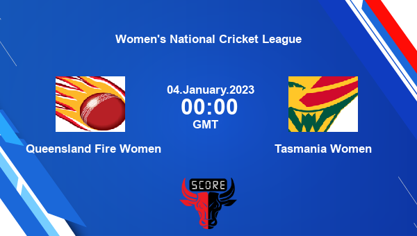 QUN-W vs TAS-W live score, Queensland Fire Women vs Tasmania Women live 19th match List A, Women’s National Cricket League