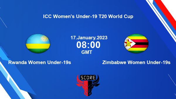 RWA-W vs ZIM-W live score, Rwanda Women Under-19s vs Zimbabwe Women Under-19s live 14th Match, Group B Woman T20, ICC Women’s Under-19 T20 World Cup