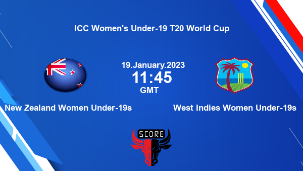 NZ-W vs WI-W live score, New Zealand Women Under-19s vs West Indies Women Under-19s live 23rd Match, Group C Woman T20, ICC Women’s Under-19 T20 World Cup