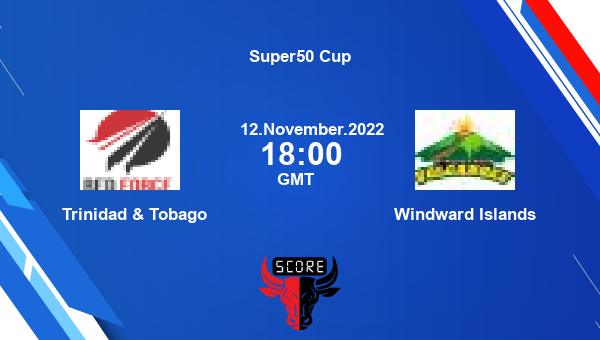 T&T vs WWD live score, Trinidad & Tobago vs Windward Islands live Match 22 List A, Super50 Cup