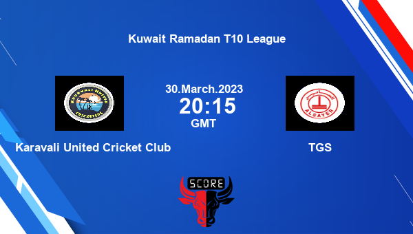 KUCC vs TGS live score, Karavali United Cricket Club vs TGS live Match 16 T10, Kuwait Ramadan T10 League