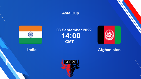 Ind Vs Afg Live Score India Vs Afghanistan Live Match 5 A1 V B1 T20i Asia Cup 4512