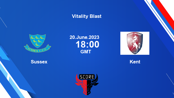 SUS vs KET live score, Sussex vs Kent Cricket Match Preview, South Group T20, Vitality Blast