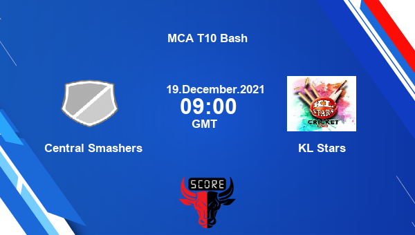 Central Smashers Vs Kl Stars Dream11 Cricket Match Prediction Mca T10 Bash Team News