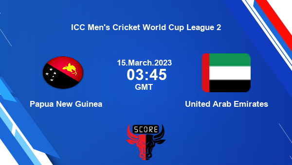 PNG vs UAE, Dream11 Prediction, Fantasy Cricket Tips, Dream11 Team, Pitch Report, Injury Update – ICC Men’s Cricket World Cup League 2