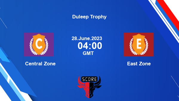 CZ vs EZ live score, Central Zone vs East Zone Cricket Match Preview, Match 1 First Class, Duleep Trophy