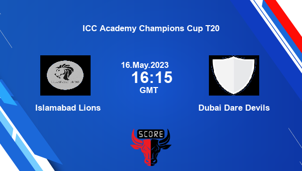 IBL vs DDD live score, Islamabad Lions vs Dubai Dare Devils live 3rd Quarter Final T20, ICC Academy Champions Cup T20