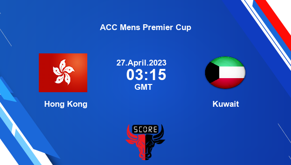 HKG vs KUW live score, Hong Kong vs Kuwait live Match 20 ODI, ACC Mens Premier Cup