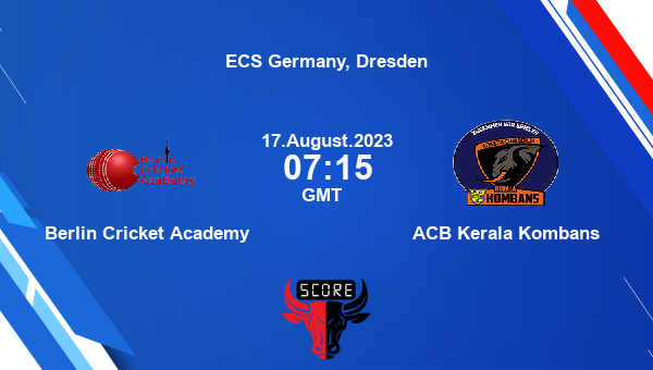 BCA vs ACB live score, Berlin Cricket Academy vs ACB Kerala Kombans Cricket Match Preview, Match 16 T10, ECS Germany, Dresden