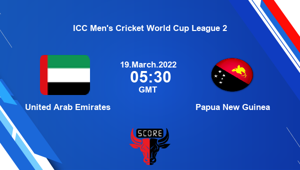 United Arab Emirates Vs Papua New Guinea Match 70 ODI Livescore, UAE Vs ...