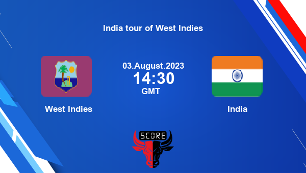 WI vs IND live score, West Indies vs India Cricket Match Preview, 1st ...