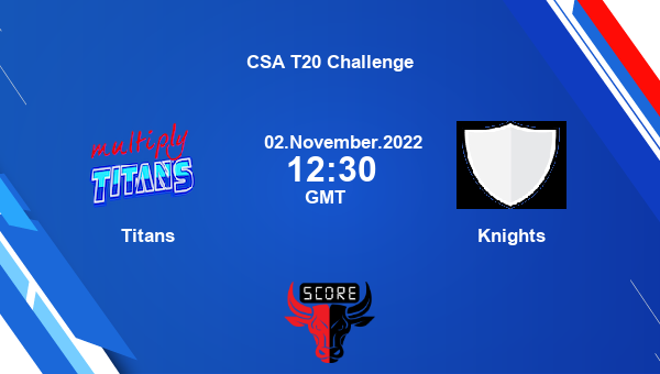 TIT vs KTS live score, Titans vs Knights live 1st Semi-final T20, CSA T20 Challenge