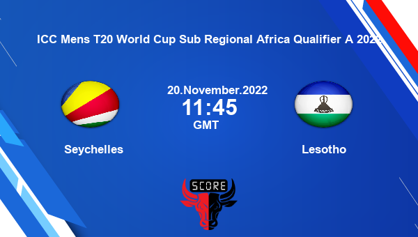 SYS vs LST live score, Seychelles vs Lesotho live Match 12 T20I, ICC Mens T20 World Cup Sub Regional Africa Qualifier A 2022