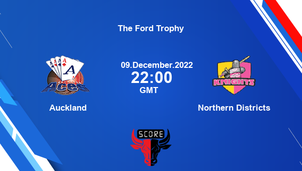 AUK vs ND live score, Auckland vs Northern Districts live 14th match List A, The Ford Trophy