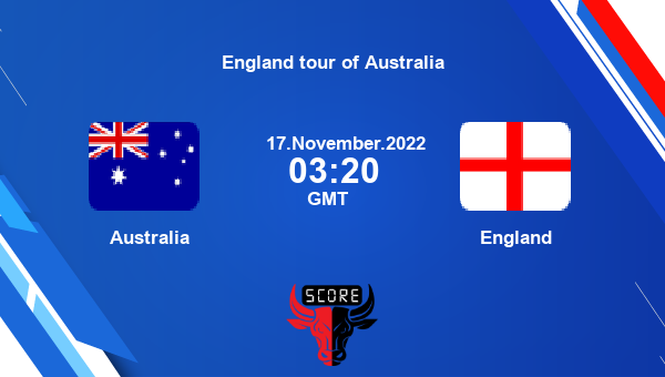 AUS vs ENG live score, Australia vs England live 1st ODI ODI, England tour of Australia