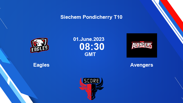 Eagles Vs Avengers Live Score, Siechem Pondicherry T10 Live Streaming ...