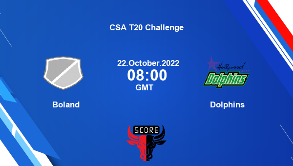 BOL vs DOL live score, Boland vs Dolphins live 11th Match T20, CSA T20 Challenge