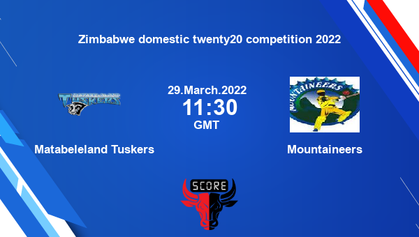 TUSK vs MOUNT live score, Matabeleland Tuskers vs Mountaineers live Match 6 T20, Zimbabwe domestic twenty20 competition 2022