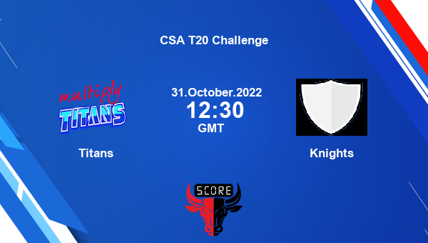 TIT vs KTS live score, Titans vs Knights live 25th Match T20, CSA T20 Challenge